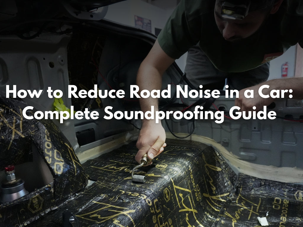How to Reduce Road Noise in a Car: Complete Soundproofing Guide | SDS Shop Australia